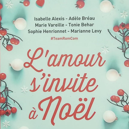 L'Amour s'invite à Noël – Isabelle Alexis et collectif – 9 nouvelles romantiques de Noël - Livre