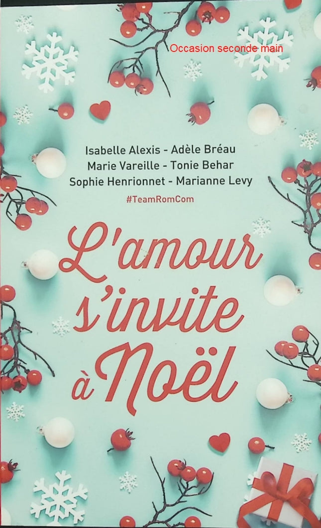 L'Amour s'invite à Noël – Isabelle Alexis et collectif – 9 nouvelles romantiques de Noël - Livre