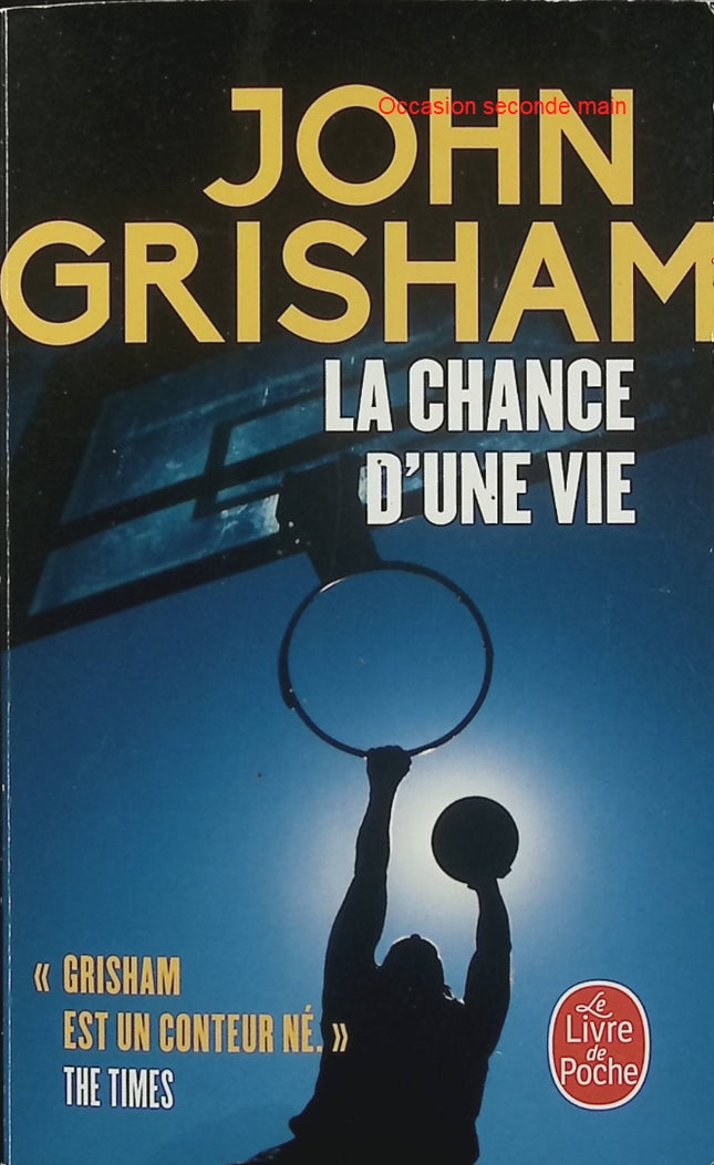 La Chance d’une vie – John Grisham – Thriller et roman dramatique – Basket, Soudan et rêve américain - Livre