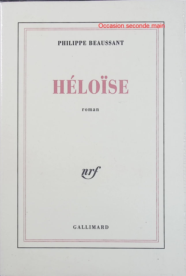 Héloïse – Philippe Beaussant – Roman historique et passion amoureuse au Moyen Âge - Livre