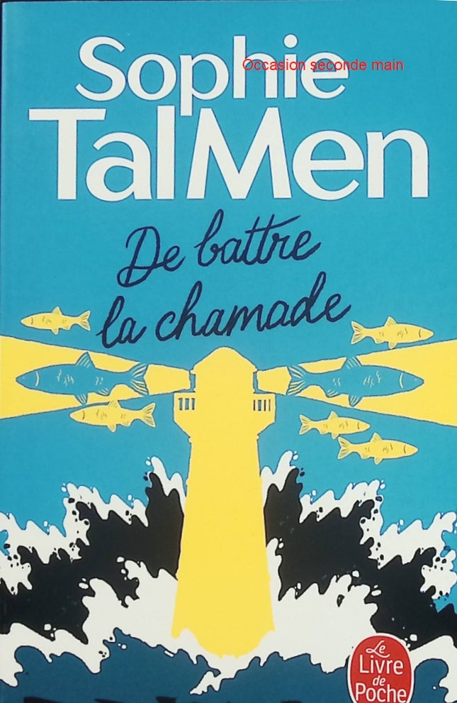De battre la chamade Sophie Tal Men Roman contemporain émotion - Livre