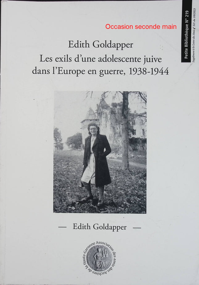 Edith Goldapper - Les exils d'une adolescente juive dans l'Europe en guerre, 1938-1944 - Témoignage historique d'occasion - Livre