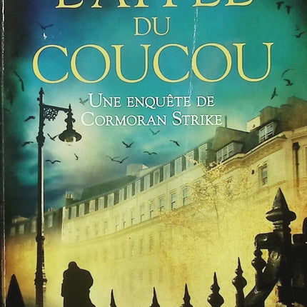 L’Appel du coucou – Robert Galbraith – thriller policier et enquête du détective Cormoran Strike - Livre