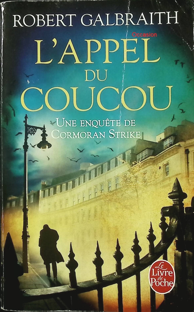 L’Appel du coucou – Robert Galbraith – thriller policier et enquête du détective Cormoran Strike - Livre