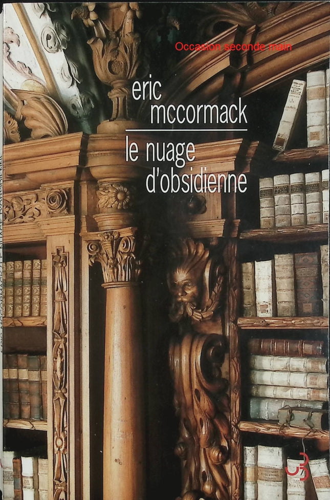 Le nuage d’obsidienne – Eric McCormack – Roman fantastique, aventure littéraire et quête mystérieuse aux frontières du réel - Livre