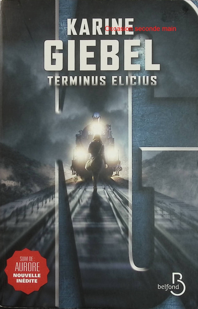 Terminus Elicius | Karine Giebel | Thriller psychologique d'occasion - Livre