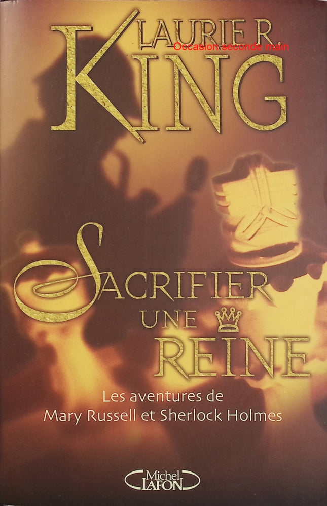 Sacrifier une reine – Mary Russell et Sherlock Holmes – Laurie R. King – Tome 1 – Polar historique - Livre