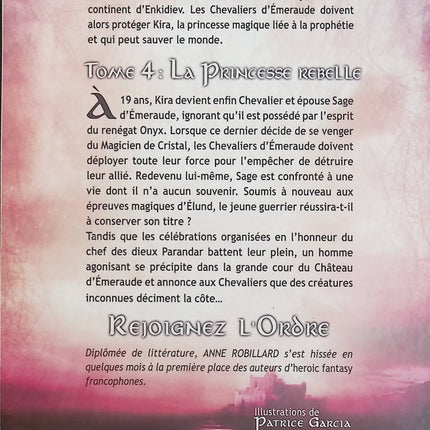 Les Chevaliers d’Émeraude Tome 4 – La Princesse Rebelle – Anne Robillard – fantasy jeunesse, magie, chevaliers et aventure - Livre