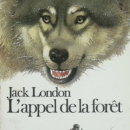 L’Appel de la forêt – Jack London | Roman d’aventure, nature sauvage et survie - Livre