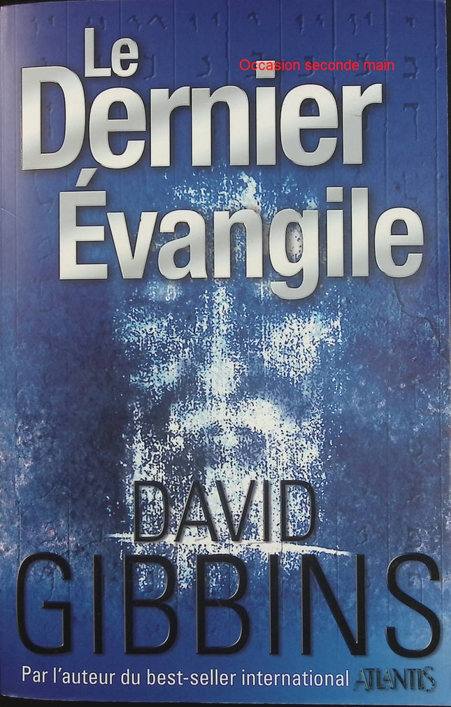 Le dernier évangile – David Gibbins – Thriller archéologique entre histoire, religion et aventure - Livre