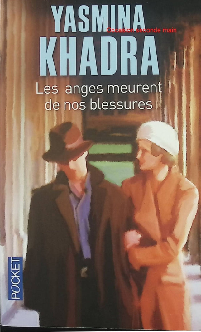 Les Anges meurent de nos blessures – Yasmina Khadra | Roman historique entre boxe, amour et destin - Livre