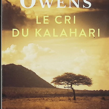 Le Cri du Kalahari – Delia Owens & Mark Owens | Récit d'exploration et aventure au cœur de l'Afrique sauvage - Livre