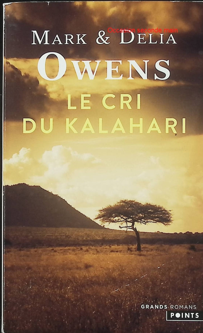 Le Cri du Kalahari – Delia Owens & Mark Owens | Récit d'exploration et aventure au cœur de l'Afrique sauvage - Livre