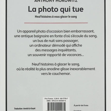 La photo qui tue – Anthony Horowitz – Neuf histoires à vous glacer le sang – Nouvelles fantastiques jeunesse – Frissons et suspense - Livre