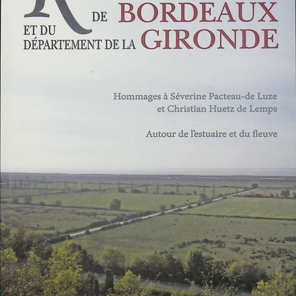 Revue historique de Bordeaux et du département de la Gironde – N°23 (2017) – revue d’histoire régionale, études historiques et patrimoine aquitain - Livre