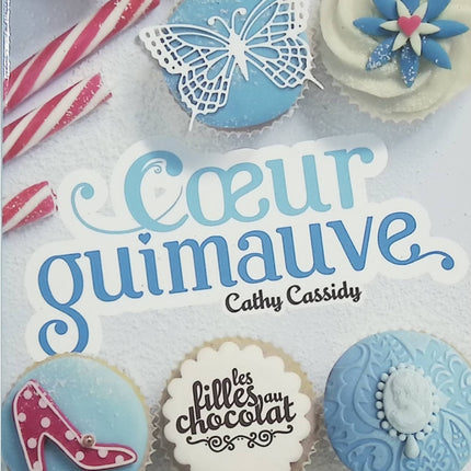 Les Filles au chocolat – Cœur guimauve – Cathy Cassidy – Roman jeunesse – amour, famille recomposée et secrets d’adolescence - Livre