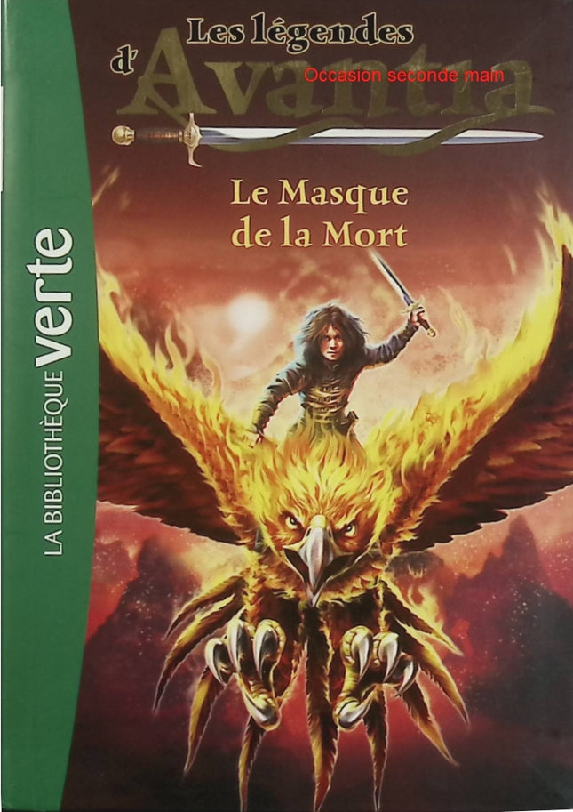 Les Légendes d'Avantia – Tome 1 – Le Masque de la Mort – Adam Blade – Bibliothèque Verte – Roman fantasy jeunesse - Livre