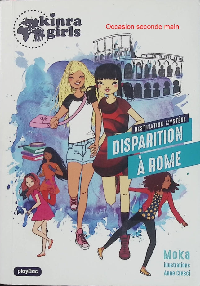 Kinra Girls Destination Mystère Tome 1 Disparition à Rome – Moka – Roman jeunesse enquête et aventure dès 9 ans d'occasion - Livre