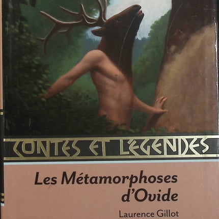 Contes et Légendes – Les Métamorphoses d’Ovide – Laurence Gillot – Mythologie grecque et romaine – Jeunesse - Livre