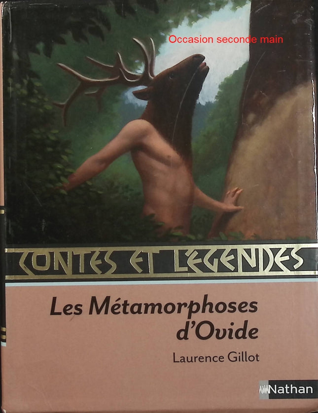 Contes et Légendes – Les Métamorphoses d’Ovide – Laurence Gillot – Mythologie grecque et romaine – Jeunesse - Livre