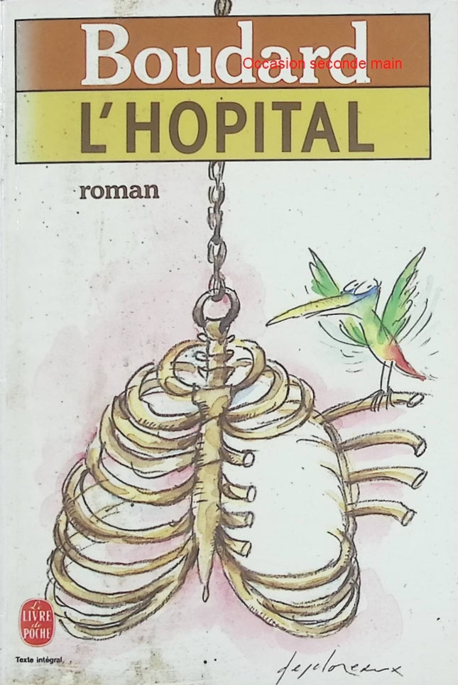 L'Hôpital – Alphonse Boudard – Roman autobiographique sur l'hôpital, la tuberculose et la reconstruction - Livre