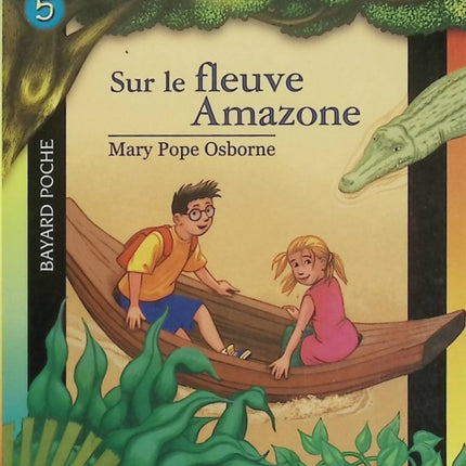 La Cabane magique Tome 5 – Sur le fleuve Amazone – Mary Pope Osborne – Tom et Léa – Livre jeunesse d’occasion - Livre