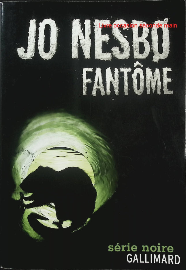 Fantôme - Une enquête de l'inspecteur Harry Hole - Jo Nesbø - Thriller - Polar - Oslo - Drogue - Crime - Livre