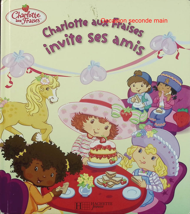 Charlotte aux Fraises invite ses amis | Album jeunesse dès 3 ans | Livre d'occasion - Livre