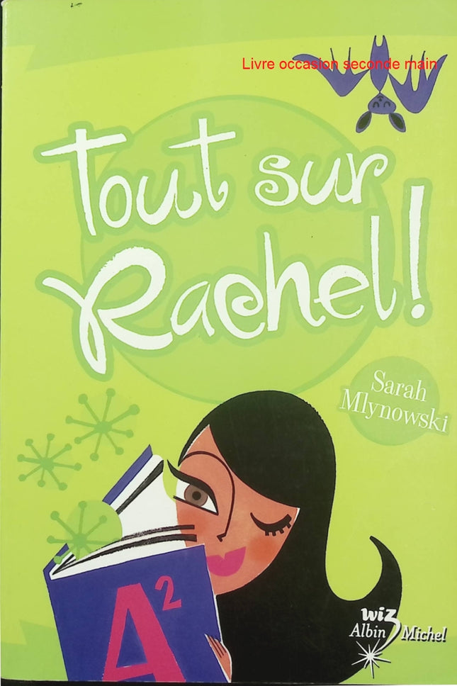 Tout sur Rachel ! - Tome 3 - Sarah Mlynowski - Roman jeunesse - Sorcière - Magie - Camp de vacances - Amour - Livre