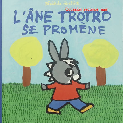 L’Âne Trotro se promène – Bénédicte Guettier – Album jeunesse – Trotro et ses aventures - Livre