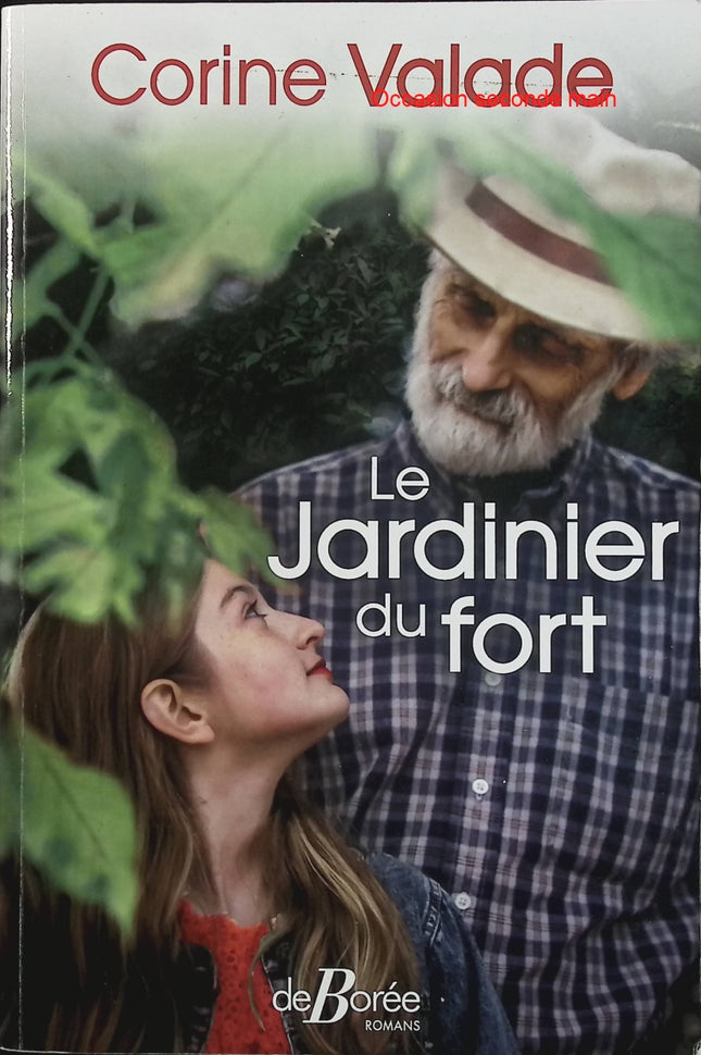 Le Jardinier du fort – Corine Valade – roman historique terroir Seconde Guerre mondiale secrets de famille - Livre