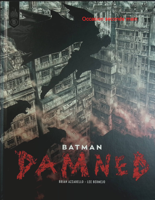 Batman - Damned - Brian Azzarello & Lee Bermejo - DC Black Label - Comics d'occasion - Livre