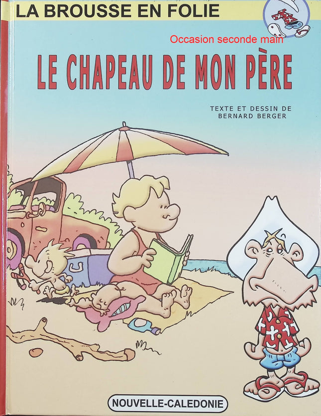 Le Chapeau de mon père - La Brousse en folie Tome 20 - BD humour de Bernard Berger - Livre BD