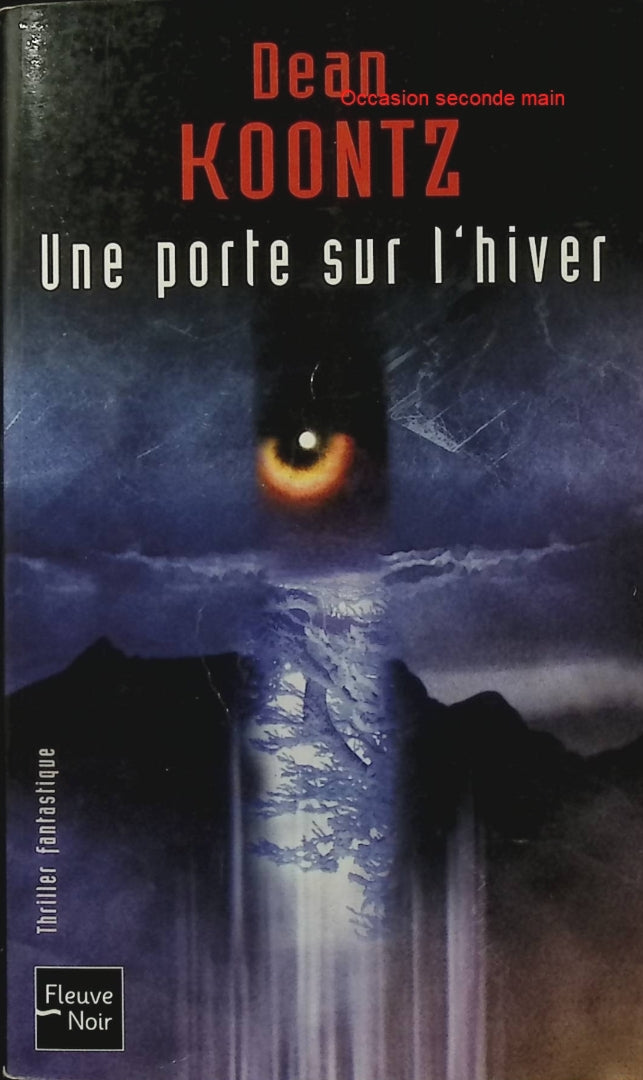 Une porte sur l'hiver - Dean R. Koontz - Roman fantastique, thriller, suspense, mystère - Livre d'occasion - Livre