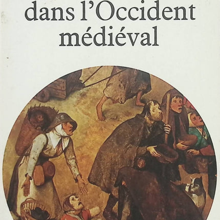 Les Misérables dans l'Occident médiéval - Jean-Louis Goglin | Histoire du Moyen Âge, pauvreté, famine, misère et société médiévale | Livre d'occasion - Livre
