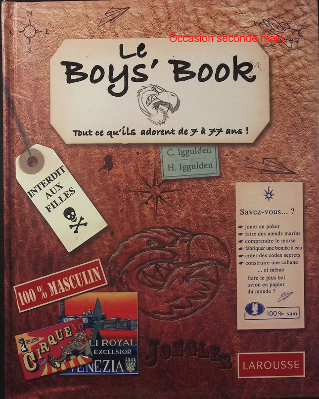 Le Boy's Book - Tout ce qu'ils adorent de 7 à 77 ans - Livre d'activités garçons - Jeux - Défis - Loisirs - Livre