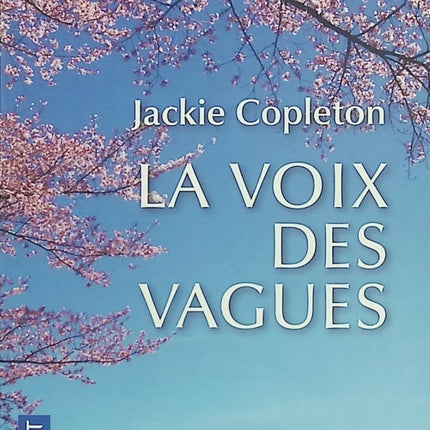 La Voix des vagues – Jackie Copleton – Roman historique, Nagasaki, secrets de famille et résilience - Livre