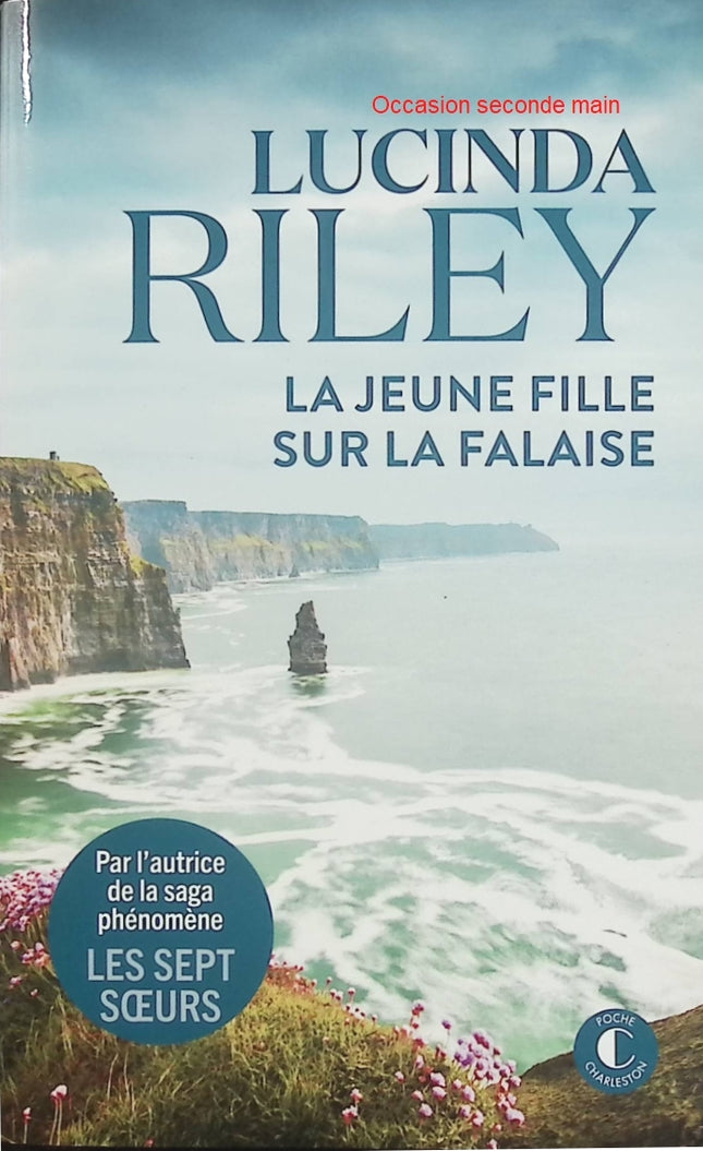 La jeune fille sur la falaise Lucinda Riley Roman saga familiale secrets - Livre