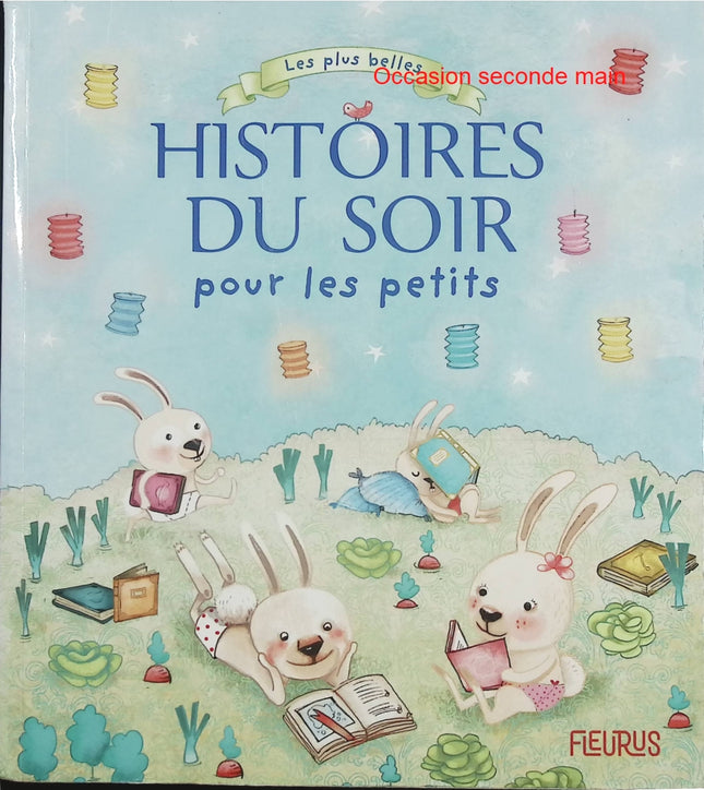 Les plus belles histoires du soir pour les petits – Recueil d’histoires jeunesse – Contes tendres et histoires à lire avant de dormir dès 3 ans - Livre