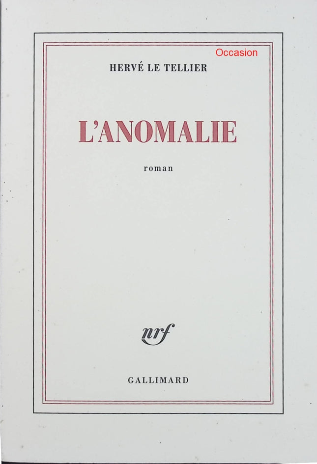L’Anomalie – Hervé Le Tellier – roman Goncourt, science-fiction et thriller psychologique - Livre