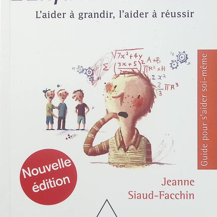L'Enfant surdoué – Jeanne Siaud-Facchin – Comprendre, accompagner et aider l’enfant à réussir - Livre