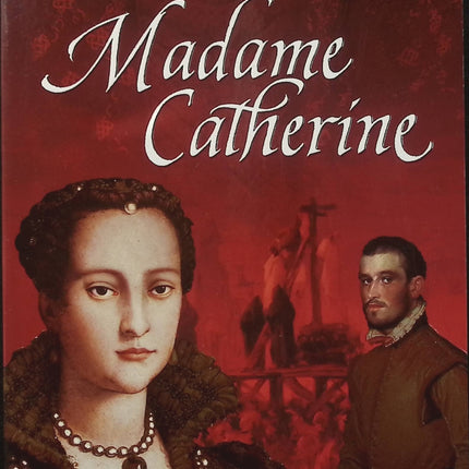 La Cour des Dames Tome 3 – Madame Catherine – Franck Ferrand – Roman historique – Renaissance - Livre