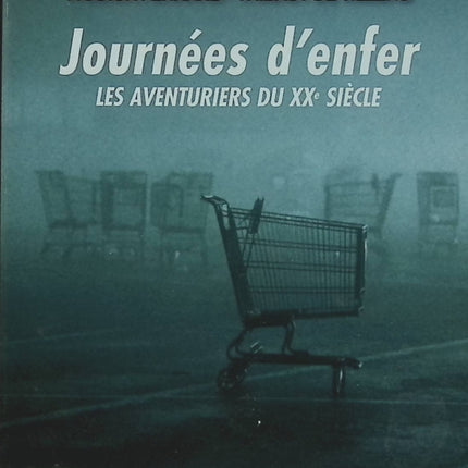 Journées d'enfer - Les aventuriers du XXe siècle - Pierre Bellemare - Récits extraordinaires d'occasion - Livre