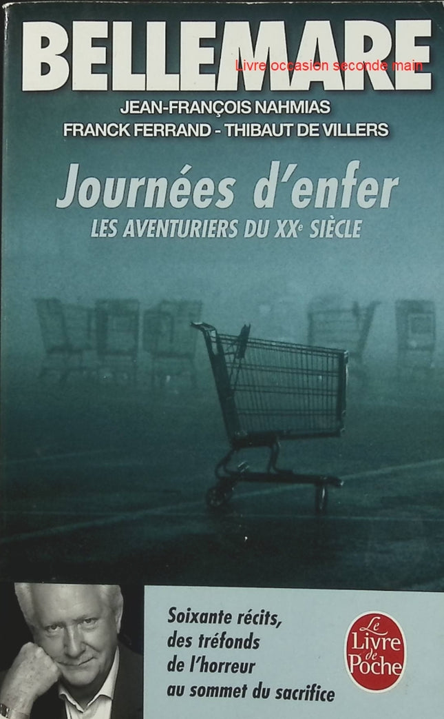 Journées d'enfer - Les aventuriers du XXe siècle - Pierre Bellemare - Récits extraordinaires d'occasion - Livre
