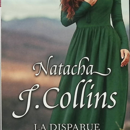 La disparue des Highlands Tome 1 – Natacha J. Collins – Romance historique écossaise et mystère dans les Highlands - Livre