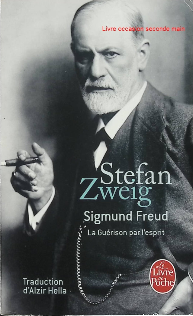 Sigmund Freud - La Guérison par l’esprit - Stefan Zweig - Biographie d’occasion sur la psychanalyse et le fondateur de la psychanalyse - Livre