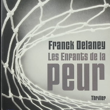 Les Enfants de la peur – Frank Delaney, roman à suspense et thriller psychologique sur les secrets, les traumatismes et les mystères du passé - Livre