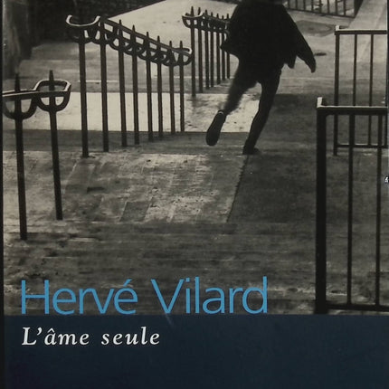 L’âme seule – Hervé Vilard – Autobiographie – Souvenirs, enfance, famille et chanson française - Livre