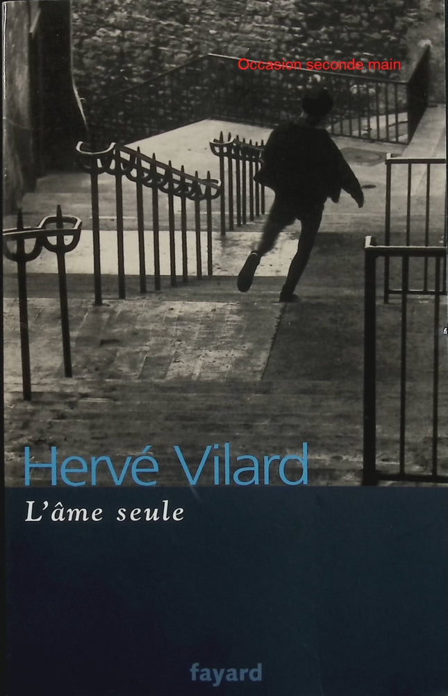 L’âme seule – Hervé Vilard – Autobiographie – Souvenirs, enfance, famille et chanson française - Livre