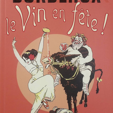 Bordeaux, le vin en fête ! – Jean-Cyril Lopez, Frédéric Laux – livre illustré histoire du vignoble bordelais - Livre